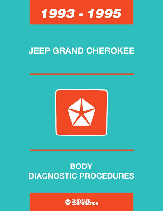 Detroit Iron - 1993 - 1995 Jeep Grand Cherokee Diagnostic Procedures Manual