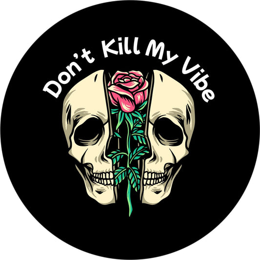 Don't Kill My Vibe Spare Tire Cover